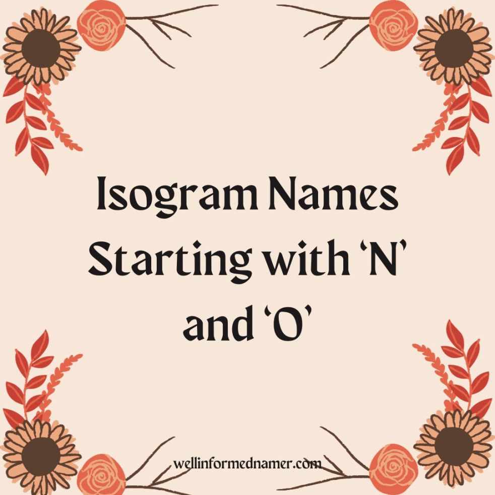 Isogram Names Starting with N and O.